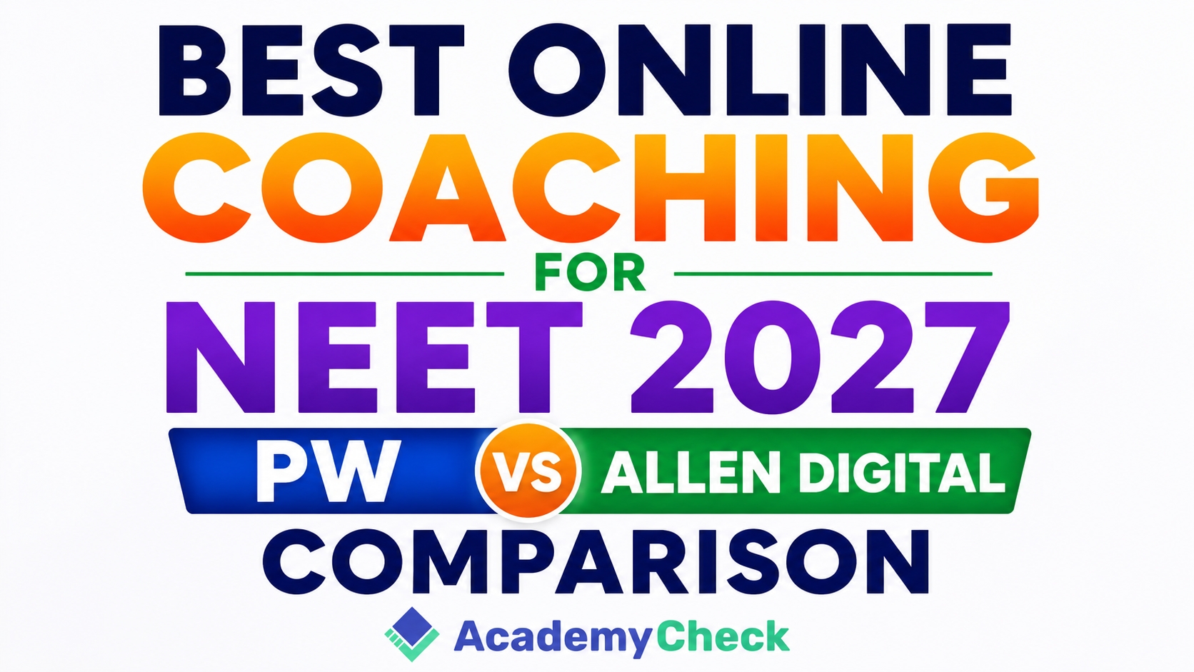 Best Online Coaching for NEET 2027 – PW vs ALLEN Digital Comparison